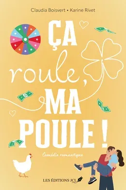 Couverture : Ça roule, ma poule!, Les Éditions JCL