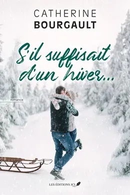 Couverture : S'il suffisait d'un hiver, Les Éditions JCL