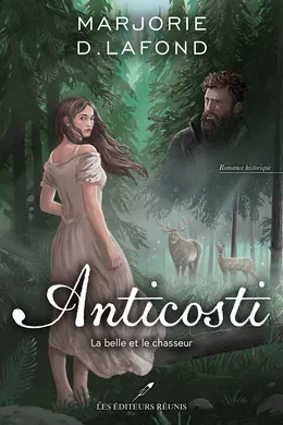 Couverture : Anticosti : La belle et le chasseur, Les Éditeurs réunis